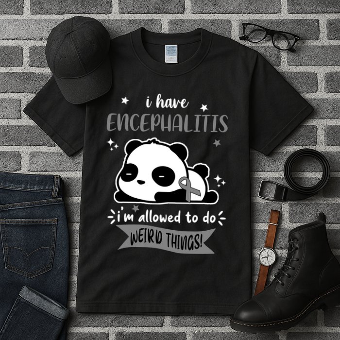 I Have Encephalitis I'm Allowed To Do Weird Things Tall T-Shirt