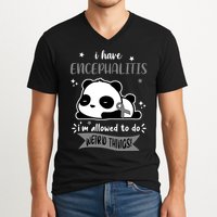 I Have Encephalitis I'm Allowed To Do Weird Things V-Neck T-Shirt