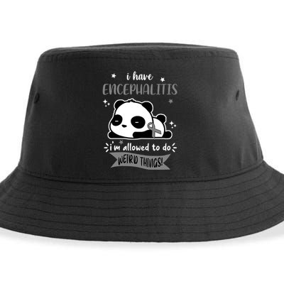 I Have Encephalitis I'm Allowed To Do Weird Things Sustainable Bucket Hat