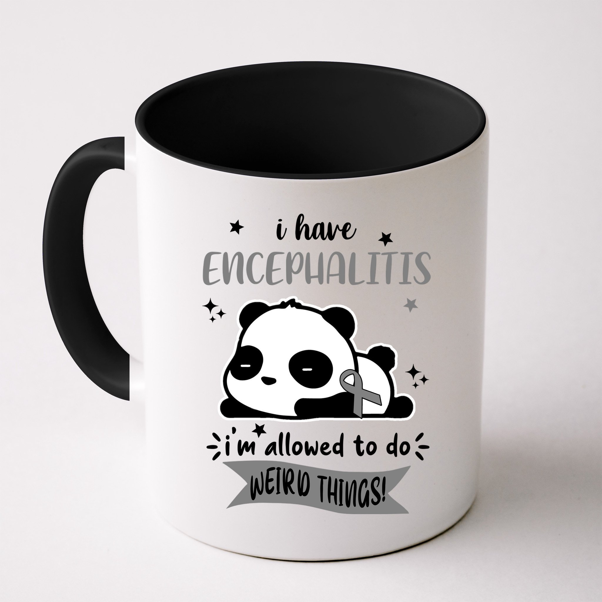 I Have Encephalitis I'm Allowed To Do Weird Things Mug