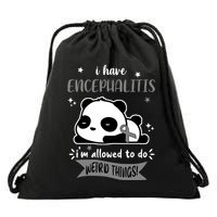 I Have Encephalitis I'm Allowed To Do Weird Things Drawstring Bag