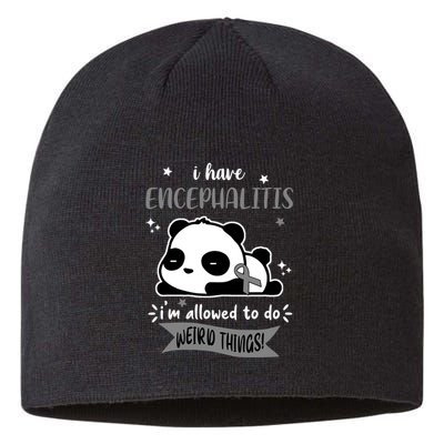 I Have Encephalitis I'm Allowed To Do Weird Things Sustainable Beanie