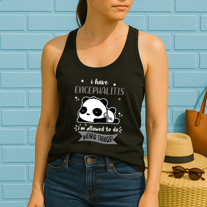I Have Encephalitis I'm Allowed To Do Weird Things Womens Tank Top