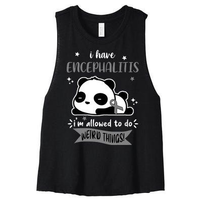 I Have Encephalitis I'm Allowed To Do Weird Things Women's Racerback Cropped Tank