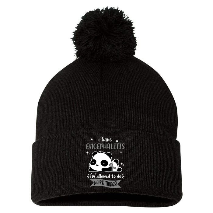 I Have Encephalitis I'm Allowed To Do Weird Things Pom Pom 12in Knit Beanie