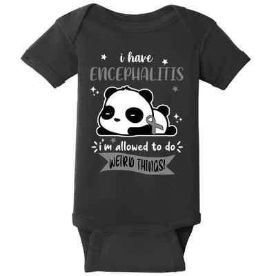 I Have Encephalitis I'm Allowed To Do Weird Things Baby Bodysuit
