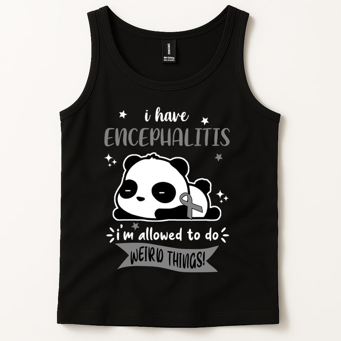 I Have Encephalitis I'm Allowed To Do Weird Things Tank Top