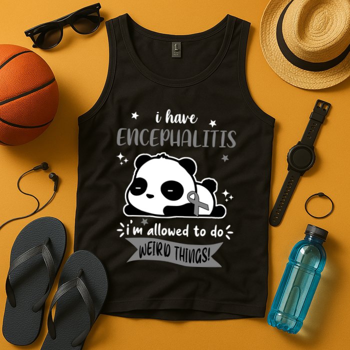 I Have Encephalitis I'm Allowed To Do Weird Things Tank Top