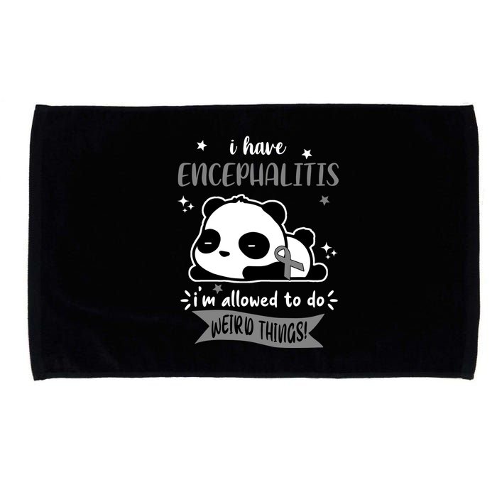 I Have Encephalitis I'm Allowed To Do Weird Things Microfiber Hand Towel
