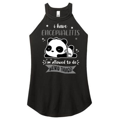 I Have Encephalitis I'm Allowed To Do Weird Things Women’s Perfect Tri Rocker Tank