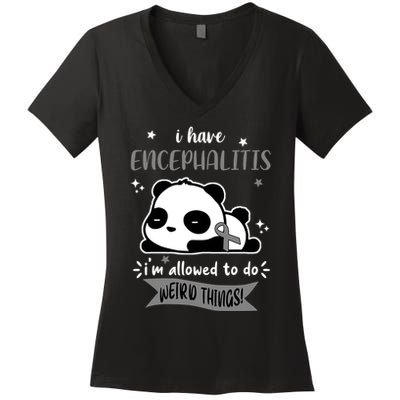 I Have Encephalitis I'm Allowed To Do Weird Things Women's V-Neck T-Shirt