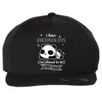 I Have Encephalitis I'm Allowed To Do Weird Things Wool Snapback Cap