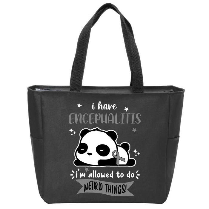 I Have Encephalitis I'm Allowed To Do Weird Things Zip Tote Bag
