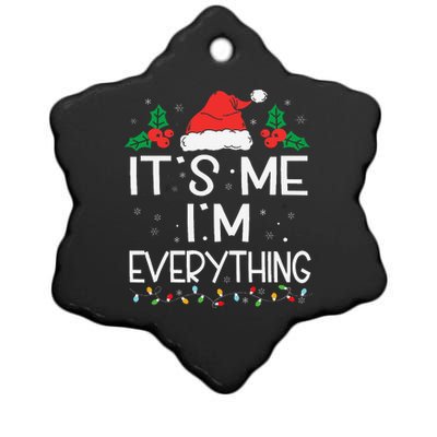 I Have Everything I Want For Christmas Its Me IM Everything Ceramic Star Ornament