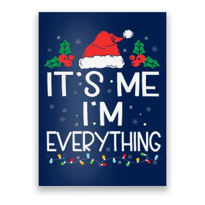 I Have Everything I Want For Christmas Its Me IM Everything Poster