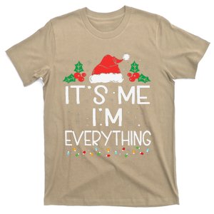 I Have Everything I Want For Christmas Its Me IM Everything T-Shirt