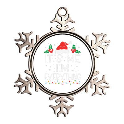 I Have Everything I Want For Christmas Its Me IM Everything Metallic Star Ornament