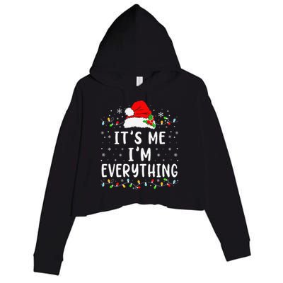 I Have Everything I Want For Christmas Its Me IM Everything Crop Fleece Hoodie