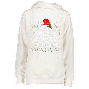 I Have Everything I Want For Christmas Its Me IM Everything Womens Funnel Neck Pullover Hood