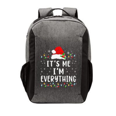 I Have Everything I Want For Christmas Its Me IM Everything Vector Backpack
