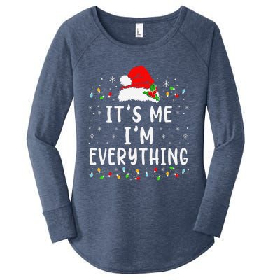 I Have Everything I Want For Christmas Its Me IM Everything Women's Perfect Tri Tunic Long Sleeve Shirt