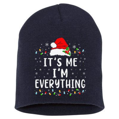 I Have Everything I Want For Christmas Its Me IM Everything Short Acrylic Beanie