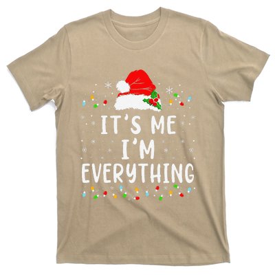 I Have Everything I Want For Christmas Its Me IM Everything T-Shirt