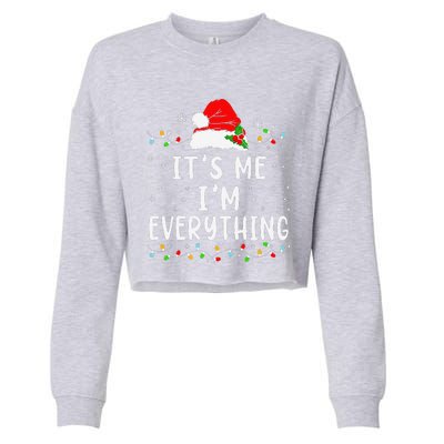 I Have Everything I Want For Christmas Its Me IM Everything Cropped Pullover Crew