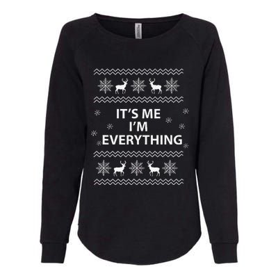 I Have Everything I Want For Christmas Its Me IM Everything Womens California Wash Sweatshirt