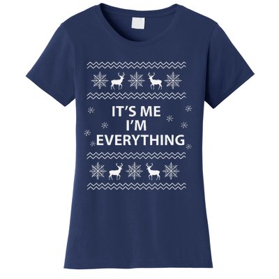 I Have Everything I Want For Christmas Its Me IM Everything Women's T-Shirt