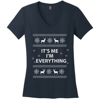 I Have Everything I Want For Christmas Its Me IM Everything Women's V-Neck T-Shirt