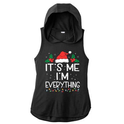 I Have Everything I Want For Christmas Its Me IM Everything Ladies PosiCharge Tri-Blend Wicking Draft Hoodie Tank