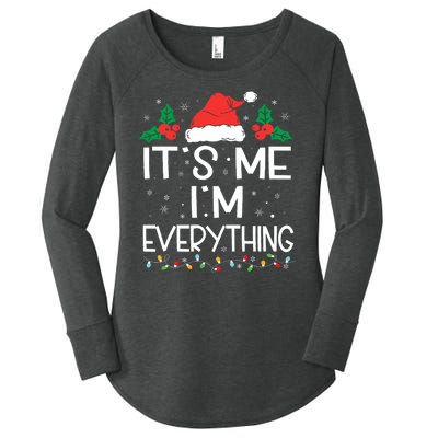 I Have Everything I Want For Christmas Its Me IM Everything Women's Perfect Tri Tunic Long Sleeve Shirt