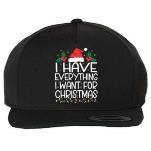 I Have Everything I Want For Christmas Its Me IM Everything Wool Snapback Cap