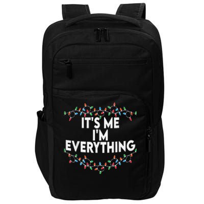 I Have Everything I Want For Christmas Its Me IM Everything Impact Tech Backpack