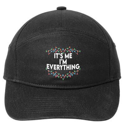 I Have Everything I Want For Christmas Its Me IM Everything 7-Panel Snapback Hat