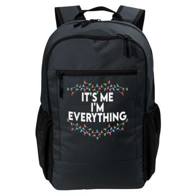 I Have Everything I Want For Christmas Its Me IM Everything Daily Commute Backpack