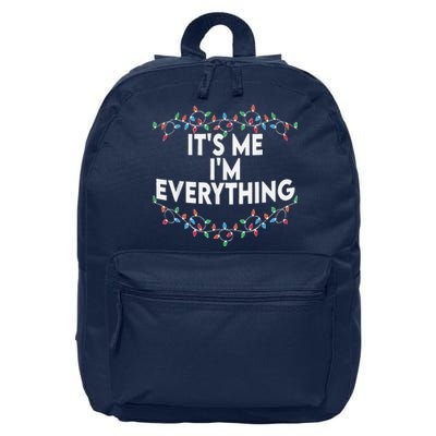 I Have Everything I Want For Christmas Its Me IM Everything 16 in Basic Backpack