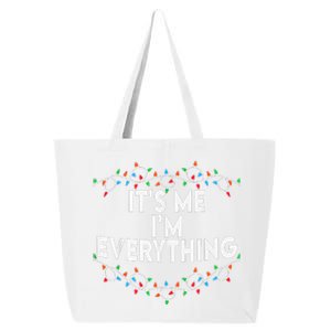 I Have Everything I Want For Christmas Its Me IM Everything 25L Jumbo Tote