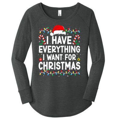 I Have Everything I Want For Christmas Its Me IM Everything Women's Perfect Tri Tunic Long Sleeve Shirt