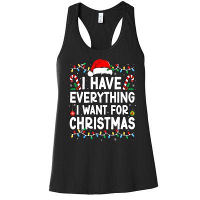 I Have Everything I Want For Christmas Its Me IM Everything Women's Racerback Tank