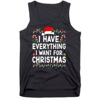 I Have Everything I Want For Christmas Its Me IM Everything Tank Top