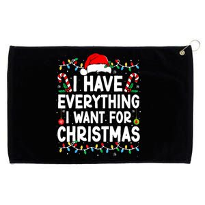 I Have Everything I Want For Christmas Its Me IM Everything Grommeted Golf Towel