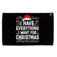 I Have Everything I Want For Christmas Its Me IM Everything Grommeted Golf Towel