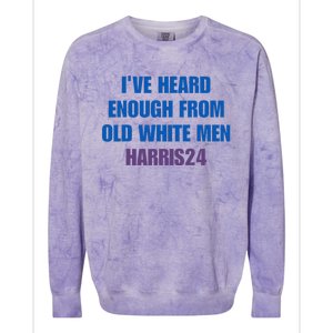 Ive Heard Enough From Old White Harris 2024 Colorblast Crewneck Sweatshirt