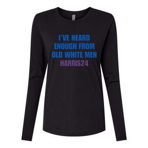 Ive Heard Enough From Old White Harris 2024 Womens Cotton Relaxed Long Sleeve T-Shirt