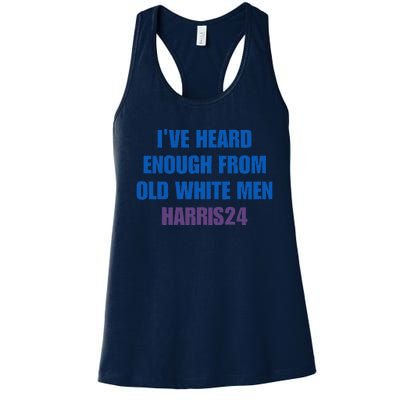 Ive Heard Enough From Old White Harris 2024 Women's Racerback Tank