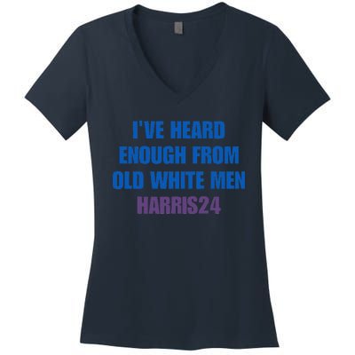 Ive Heard Enough From Old White Harris 2024 Women's V-Neck T-Shirt