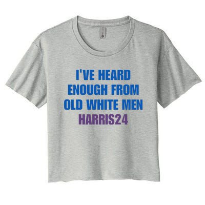 Ive Heard Enough From Old White Harris 2024 Women's Crop Top Tee