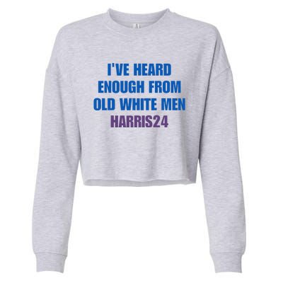 Ive Heard Enough From Old White Harris 2024 Cropped Pullover Crew